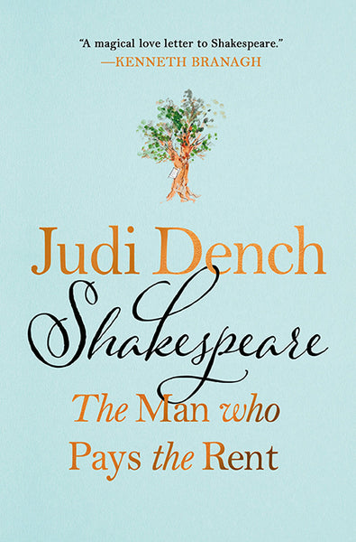 Shakespeare: The Man Who Pays The Rent by Dame Judi Dench